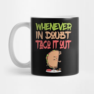 Taco It Out Mug